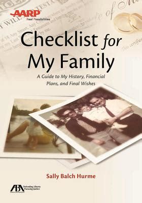 If so, you are in the right. ABA/AARP Checklist for My Family: A Guide to My History, Financial Plans and Final Wishes book ...