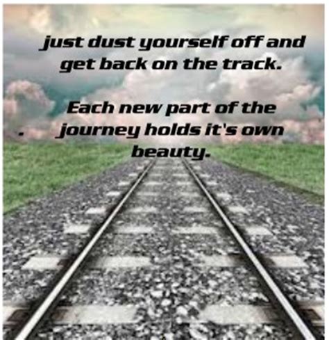 That doesn't mean that we should just lie there in that ditch, bemoaning our fate. Getting Back On Track Quotes. QuotesGram