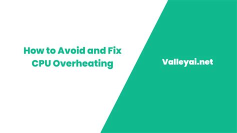 15 Tips On How To Avoid And Fix Cpu Overheating Valley Ai