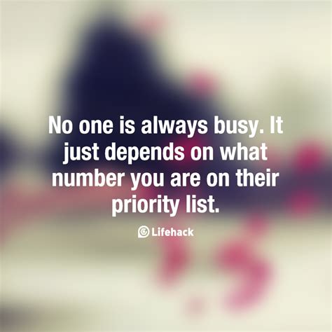 No One Is Always Busy It Just Depends On What Number You Are On Their