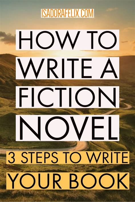 How To Write A Fiction Novel 3 Steps To Write Your Book