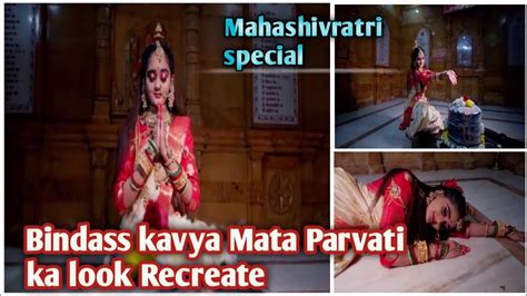 Mahashivratri Special Kavya Mata Parvati Ka Look Recreate 🙏 Bindasskavya Bindass Kavya