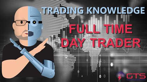 How To Become A Full Time Day Trader Global Trading Software