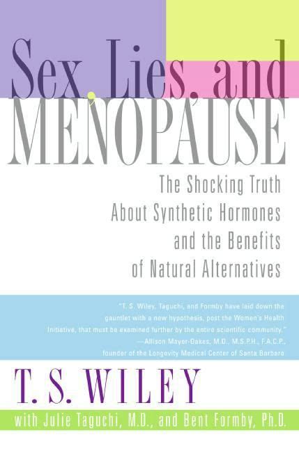 Sex Lies And Menopause By T S Wiley Julie Taguchi M D And Bent Free