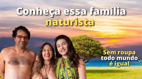 45 Uma Familia Naturista Pelo Mundo Lucas Pinheiro YouTube
