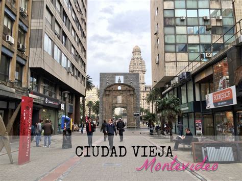An Introduction To Ciudad Vieja Montevideo Slightly Astray