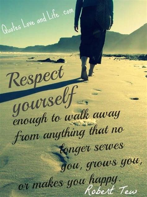 Life Quotes Respect Yourself Enough Collection Of Inspiring Quotes