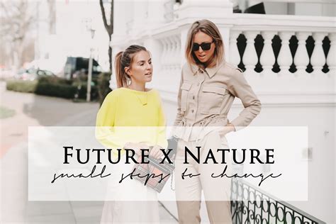 future x nature kleine schritte um großes zu bewirken shoppisticated