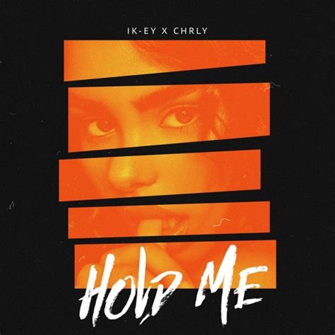 Stream Hold Me W Chrly By Ik Ey⚡ Listen Online For Free On Soundcloud