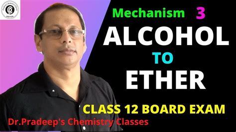 Alcohol To Ether Mechanism Class 12 Board Exam Alcohol By Dr