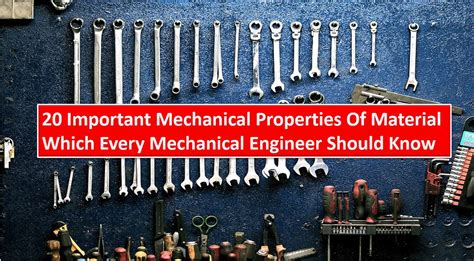 20 Important Mechanical Properties Of Material Theengineeringconcepts