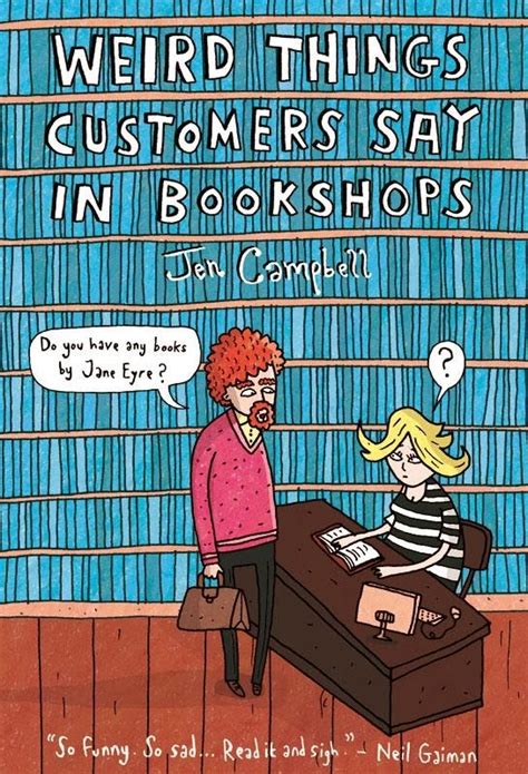 Review Weird Things Customers Say In Bookshops By Jen Campbell Carpe