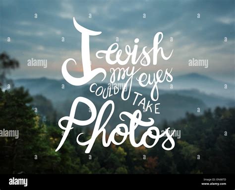 I Wish My Eyes Could Take Photos Vector Stock Vector Image Art Alamy