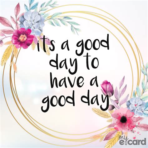 It A Good Day To Have A Good Day Good Day Quotes Instagram Quotes