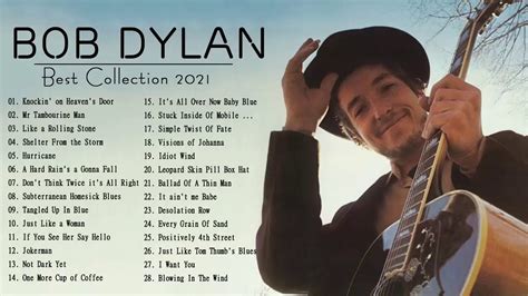 Best Of Bob Dylan Bob Dylan Greatest Hits Bob Dylan Best Songs