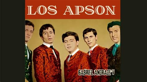 1963 Los Apson Anoche Me Enamoré Hq Audio Gabriel Andrade Vera