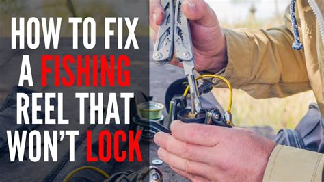 How To Fix A Fishing Reel That Wont Lock Youtube