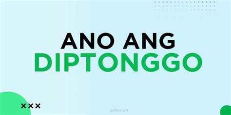Ano Ang Diptonggo Kahulugan At Halimbawa Gabay Filipino