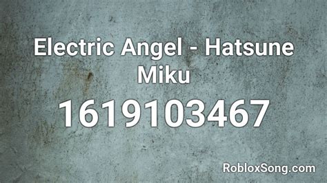 Electric Angel Hatsune Miku Roblox Id Roblox Music Codes