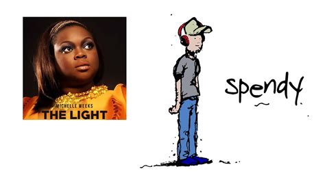 Spendy The Light Feat Michelle Weeks Extended Version Youtube