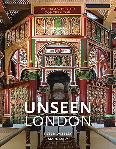 Unseen London New Edition By Peter Dazeley Used 9780711239074