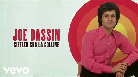 Joe Dassin Siffler Sur La Colline Lyric Video Youtube In 2022 Joe Dassin Bmg Music