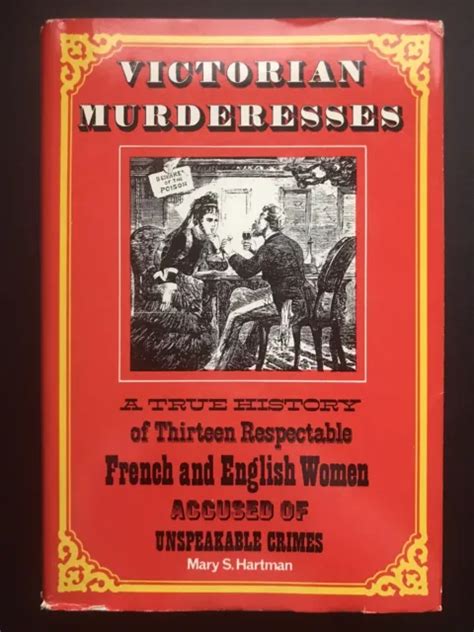 victorian murderesses a true history of thirteen by mary s hartman hcdj 1976 45 00 picclick