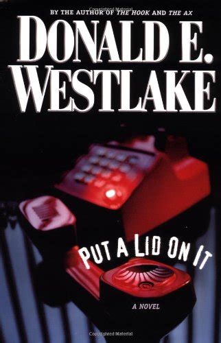 Put A Lid On It By Donald E Westlake