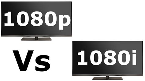 ¿cuáles Son Las Diferencias Entre Las Resoluciones 1080p Vs 1080i