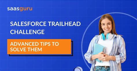 Salesforce Trailhead Challenge Advanced Tips To Solve Them