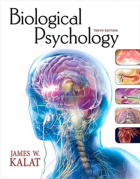 Biological Psychology 10th Edition Edition 10 By James W Kalat