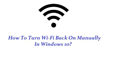 How To Turn Wi Fi Back On Manually In Windows 10 Lab One
