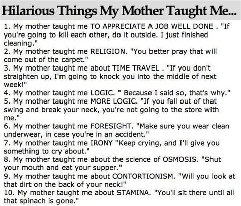Hilarious Things My Mother Taught Me Pictures Photos And Images