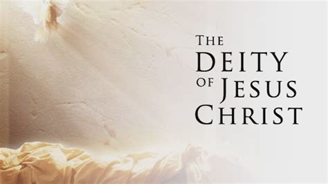 Doctoral Course On The Deity Of Jesus Christ Christian Education