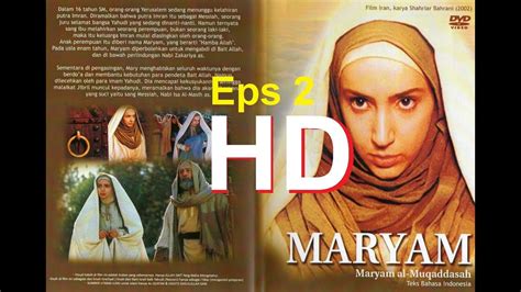 Film Maryam Hd Subtitle Indonesia Eps 2 2 مسلسل مريم المقدسة