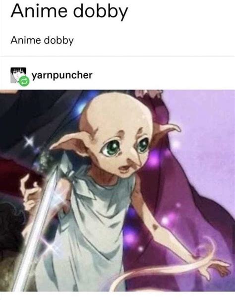Thanks I Hate Anime Dobby Rtihi