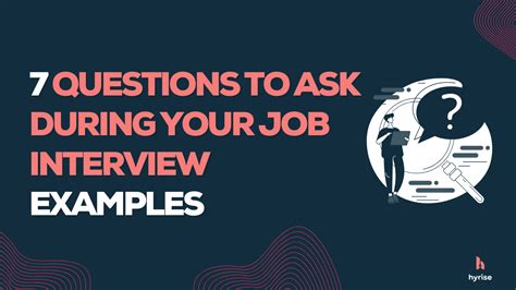 7 Questions To Ask During Your Job Interview Examples Hyrise