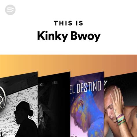This Is Kinky Bwoy Playlist By Spotify Spotify