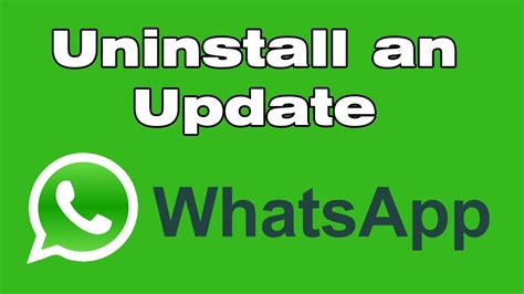 How To Uninstall Whatsapp Update Delete And Downgrade Whatsapp Update