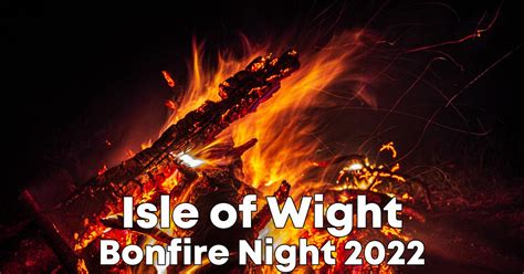 Isle Of Wight Bonfire Night 2022 Bonfire Night