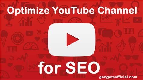 How To Optimize Youtube Channel For Seo Gadgets Official