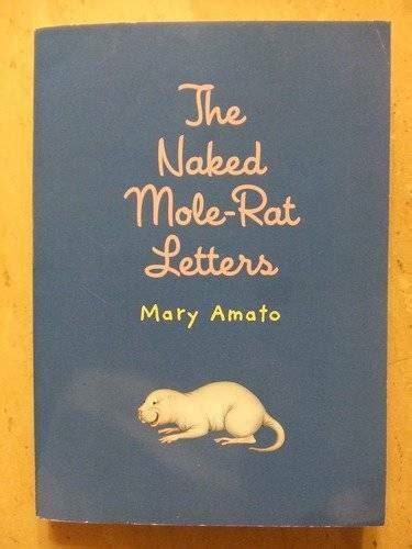 The Naked Mole Rat Letters Paperback By Mary Amato And Heather