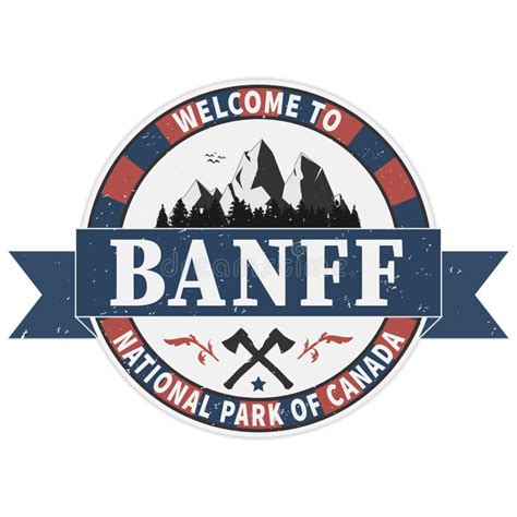 Welcome To Banff National Park Grunge Rubber Stamp On White Background