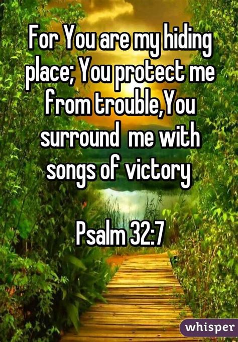 For You Are My Hiding Place You Protect Me From Troubleyou Surround