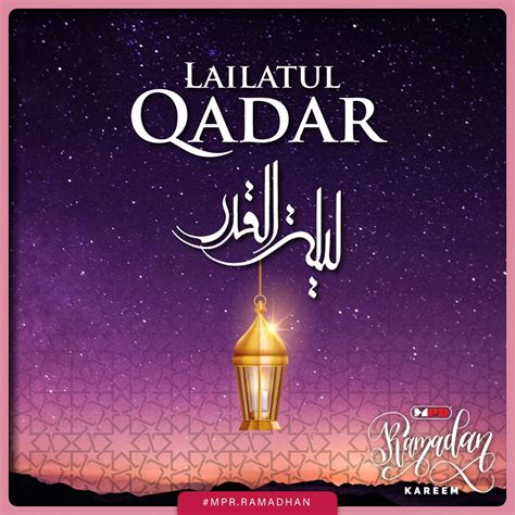 'lailatul qadar' atau 'malam kemuliaan' adalah sebuah peristiwa yang sangat penting dalam sejarah islam dan dalam nabi muhammad (saw) berkata tentang lailatul qadar: Rahsia Untuk Menemui Malam Lailatul Qadar - Islam Itu Indah