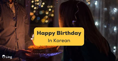 6 Key Ways To Say Happy Birthday In Korean Korean Saeng Il Ling App