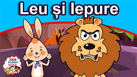 Leu și Iepure Povesti Pentru Copii Basme În Limba Română Desene
