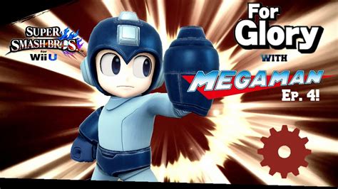 For Glory Ep 4 W Mega Man Interesting People Ssbwiiu Youtube