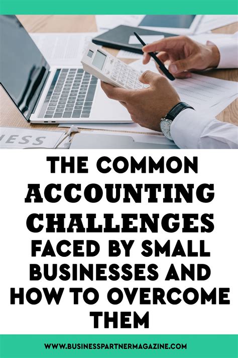 The Common Accounting Challenges Faced By Small Businesses And How To