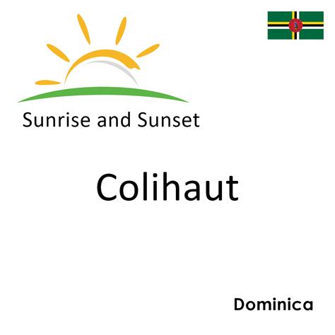 Sunrise And Sunset Times In Colihaut Dominica